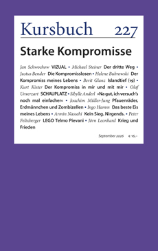 Umschlagbild von Kursbuch 227, Titel: Starke Kompromisse